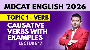 Verb Lecture 17 I English MDCAT 2026 I Causative Verbs I English with Sir Azeem