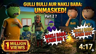 GULLI BULLI AUR NAKLI BABA 2 | HORROR STORIES |MAKE JOKE HORROR |GULLI BULLI @gullibullimaker 