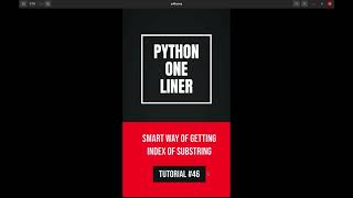 Python one-liners #46-Smart way of finding whether substring is available & start index of subString