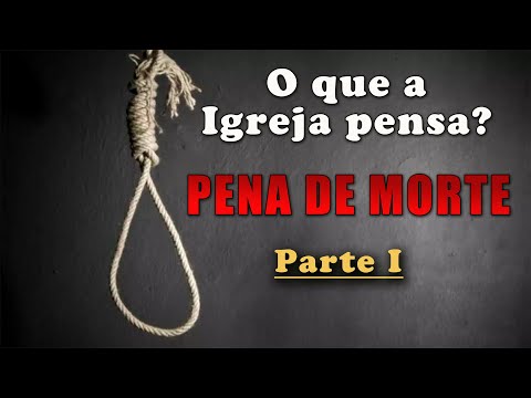 Pena de morte. O que a Igreja pensa?