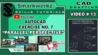 AutoCAD Exercise No. 7 Parallel Perspective