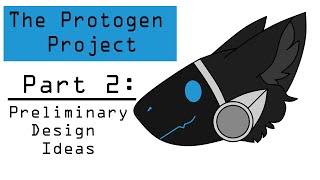 The Furry Protogen Project: Part 2- Preliminary Design Ideas