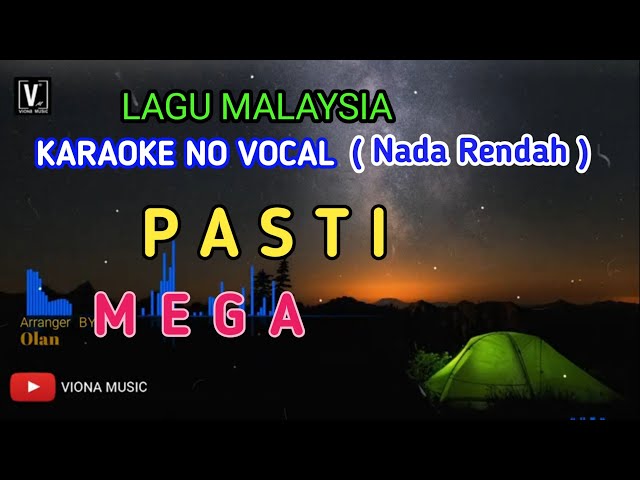 KUMPULAN MEGA - PASTI [ KARAOKE ] NADA RENDAH_VIONA MUSIC TEKS DAN LIRIK BERJALAN class=