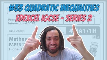 #33 Quadratic inequalities - Series 2 Edexcel IGCSE Exam Questions