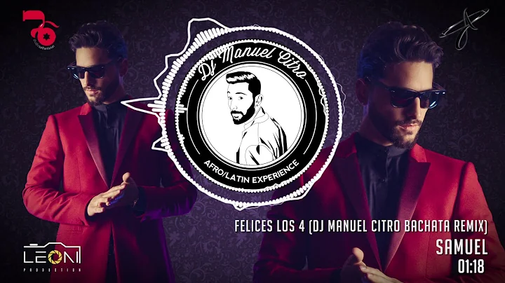 Samuel - Felices Los 4 (Dj Manuel Citro Bachata Re...