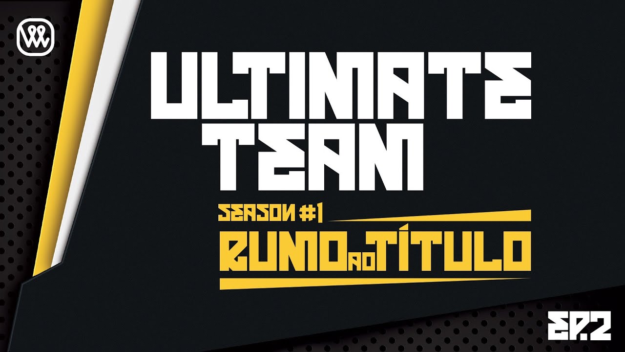 ULTIMATE TEAM WLPSKS RUMO AO TÍTULO #2