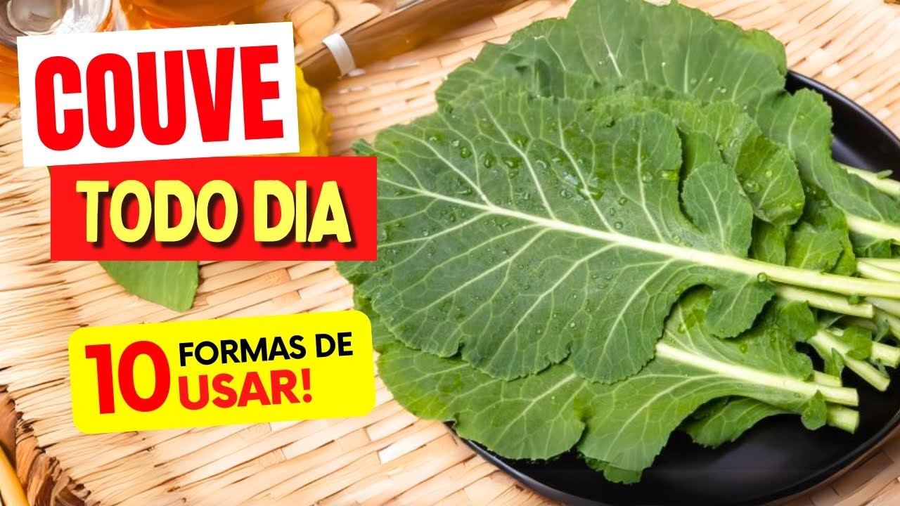 COUVE TODO DIA - 10 FORMAS DE USAR que você VAI AMAR! Benefícios, Dicas e Receitas