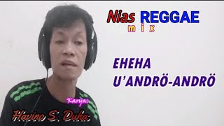 lagu nias EHEHA U'ANDRO oleh Havino S. Duha