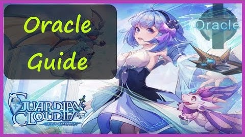 Quick Oracle (Judge) guide - Guardians of Cloudia/Cloud Song