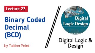 Binary Coded Decimal (BCD) || Lecture 23 Digital Logic and Design || Explained in Urdu/Hindi Profile