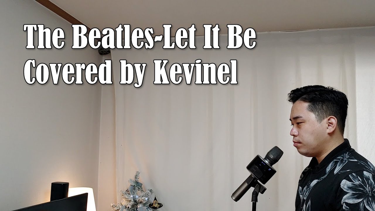 The Beatles-Let It Be (Covered by Kevinel)