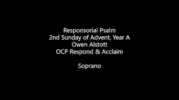 Responsorial Psalm - 2nd Sunday in Advent, Year A - Soprano