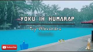 Ivy Alexandra - Yoku Ih Humarap Karaoke Video | Apa kau lagu?
