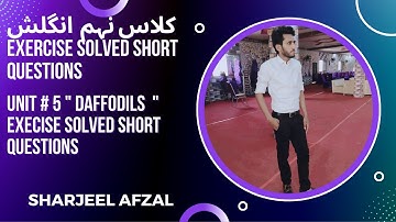 Class 9th English Chapter 5 Daffodils  Solved Short Question Answers. Sharjeel Afzal