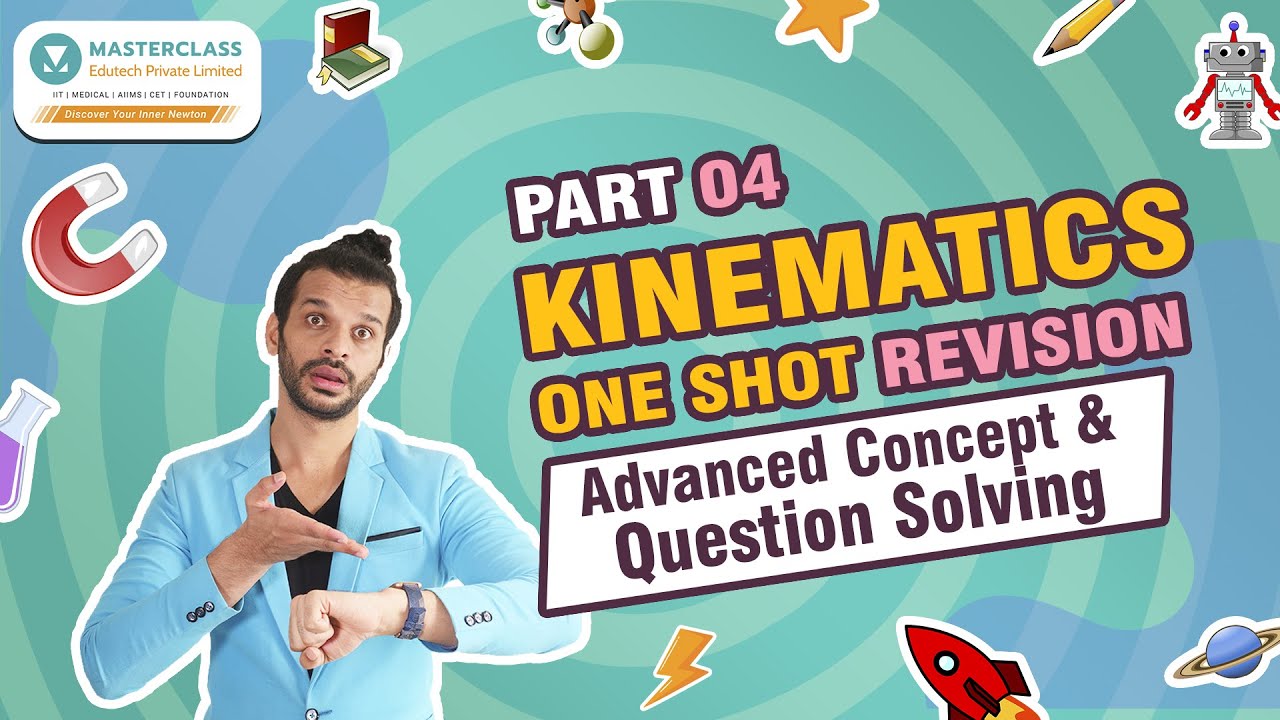 Advanced Kinematics :Tips & Tricks | One Shot Revision | Part 4 - YouTube
