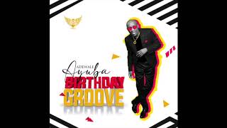 Birthday Groove (Ojo Ibi) - Adewale Ayuba