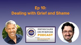 10. Dealing with Grief and Shame with Jonathan Fisher MD
