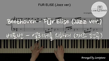Beethoven - Für Elise (Jazz ver.) / 베토벤-엘리제를 위하여 / Jazz Piano / Sheet Music