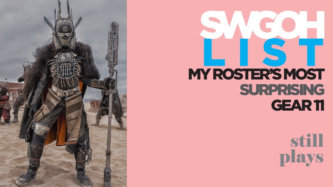 LIST My Surprising Gear 11s SWGOH Galaxy of Heroes YouTube