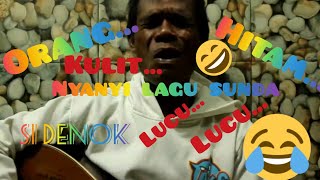VIRAL...!!! BOSS UCLE COVER LAGU SUNDA #SIDENOK#LUCULUCU