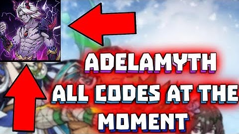 Adelamyth Gift Codes - September 2022
