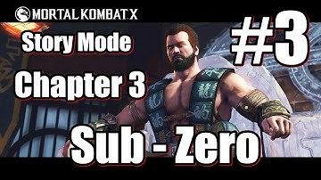 Mortal Kombat X Story Mode Chapter 3 Sub Zero Walkthrough Part 3