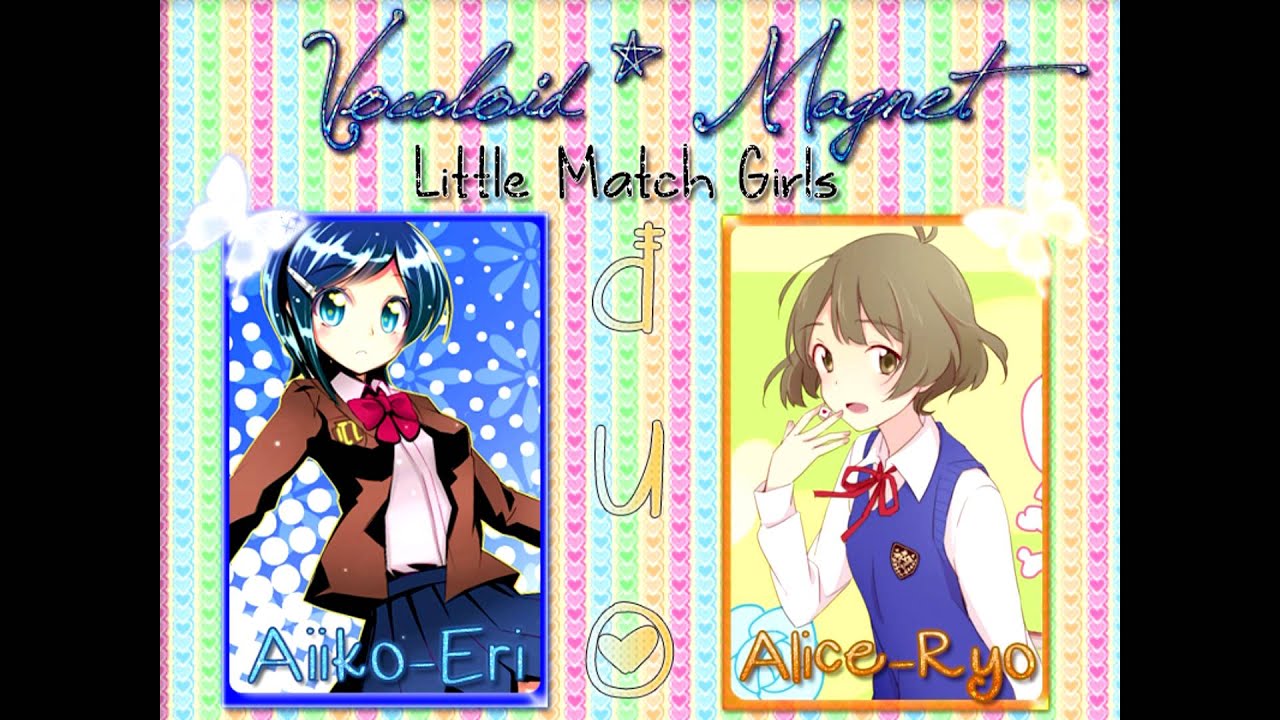 【Little Match Girls】Magnet 【Aiiko x Alice】