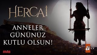 Hercai Oyuncularından Anneler Günü Mesajı
