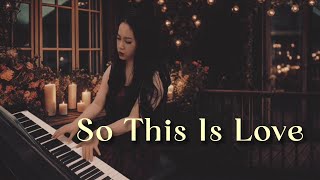 So This Is Love- Cinderella's Song (Piano Cover)