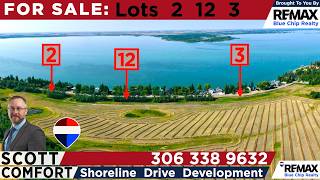 Scott Comfort:   306 338 9632   MLS®SK019408, SK019406, SK019405   Shoreline  Drive  Development