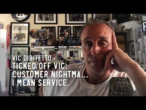 Ticked Off Vic: Customer Nightma… I mean Service.