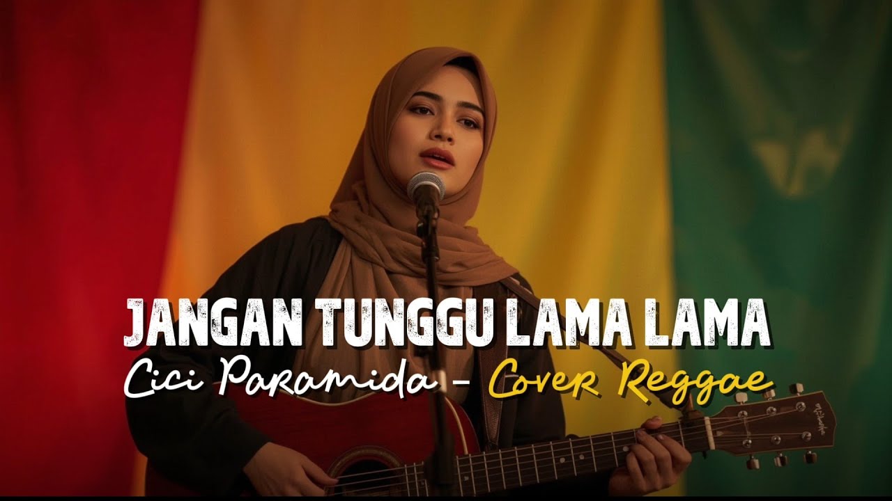 Jangan Tunggu Lama Lama – Cici Paramida | Reggae Cover by Juliasmara Music