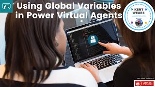 072 - Using Global Variables in Power Virtual Agents