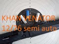 Khan venator fidelio semi auto  calibre 1276  essai tir balles