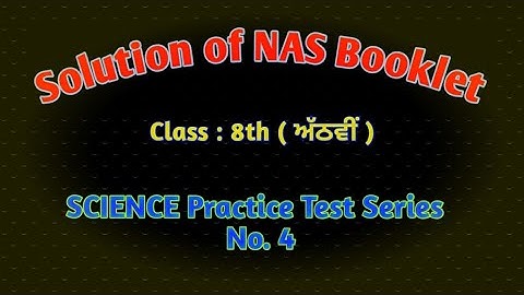 |   Science practice test series - 4  |  Fully Solved NAS Booklet  |  8th Class SAMPLE PAPER SCIENCE