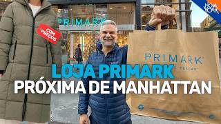 A PRIMARK em NOVA YORK tem roupas muito baratas