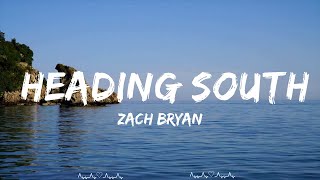 Zach Bryan - Heading South (Lyrics) || Brennan Music