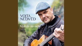 Video thumbnail of "Vojta Nedvěd - Dej mi slovo"