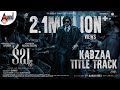 Title track of Upendra, Shriya's 'Kabzaa' is a must-listen for music and film fans