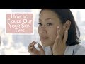 How to Figure Out Your Skin Type | Peach &amp; Lily