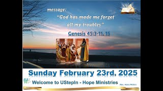 God has made me forget all my troubles. - Genesis 45: 3-11,15