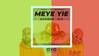 Download lagu Kula - Meye Yie ft. Medikal [Mandem Mix] (Audio Slide)