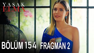 Yasak Elma 154. Bölüm 2. Fragmanı