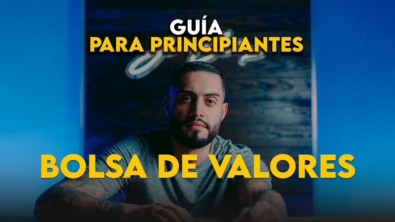 Cómo INVERTIR en la Bolsa de Valores para principiantes 2022 - YouTube