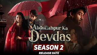 Abdullahpur Ka Devdas Season 2 Teaser 1 Sarah Khan Bilal Abbas Stani Drama 2024 Zindgi