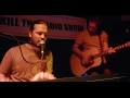 Chris weather feat christopher wst catharina live  kill the radio show der bock ma de