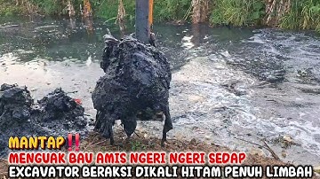 MANTAP‼️MENGUAK BAU AMIS NGERI NGERI SEDAP EXCAVATOR BERAKSI DIKALI HITAM PENUH LIMBAH 