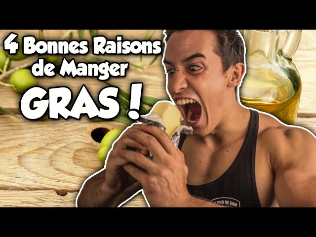 4 BONNES RAISONS DE MANGER GRAS !