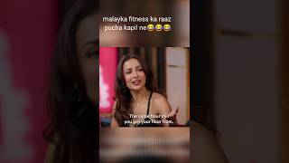 malayka arora ka fitness ka raaz pucha kapil ne #comedy #comedy #viral #funny #kapilsharmashow