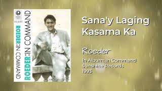 Roeder - Sana'y Laging Kasama Ka (Audio)